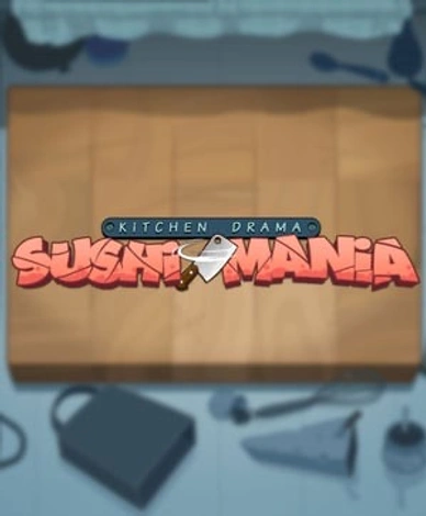 Kitchen Drama: Sushi Mania