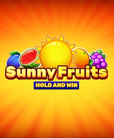Sunny Fruits: Hold and Win