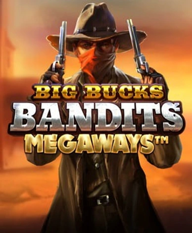Big Bucks Bandits Megaways
