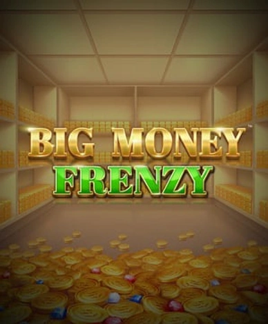 Big Money Frenzy