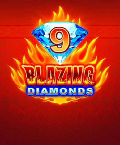9 Blazing Diamonds