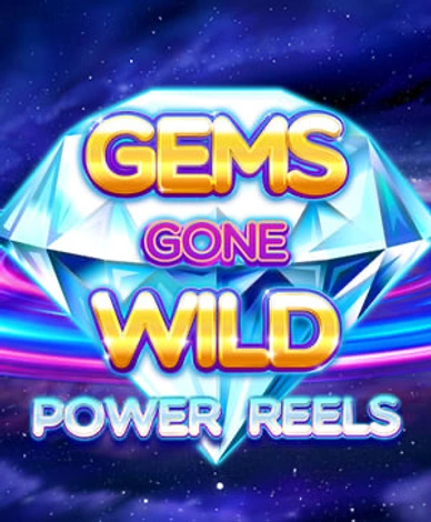 Gems Gone Wild Power Reels