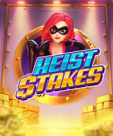Heist Stakes
