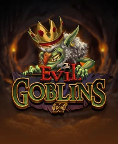Evil Goblins xBomb