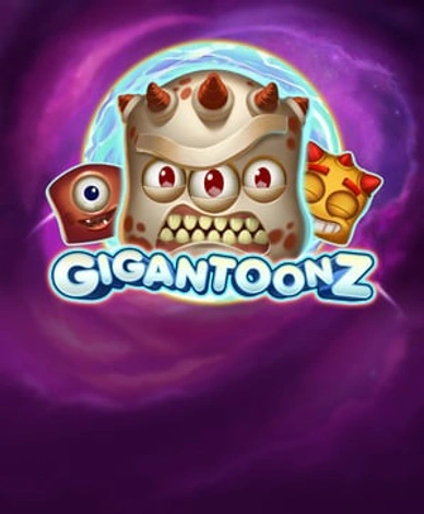 Gigantoonz