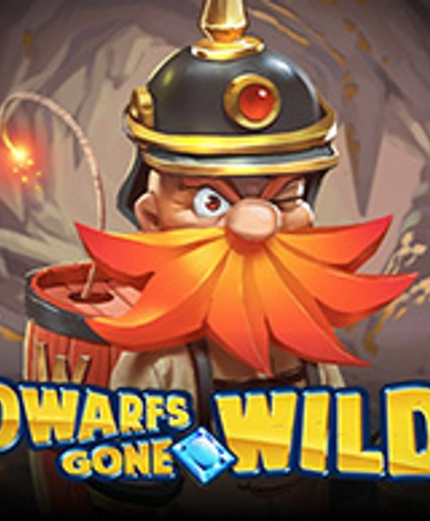 Dwarfs Gone Wild
