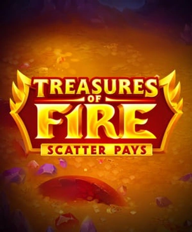 Treasures of Fire