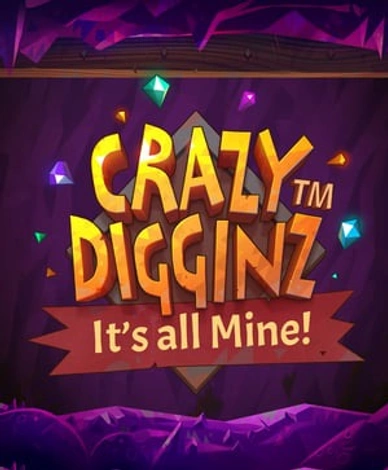 Crazy Digginz Its all Mine!