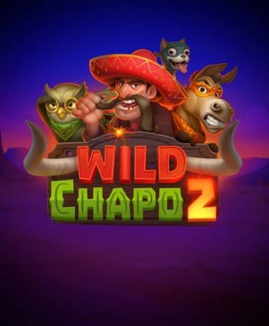 Wild Chapo 2