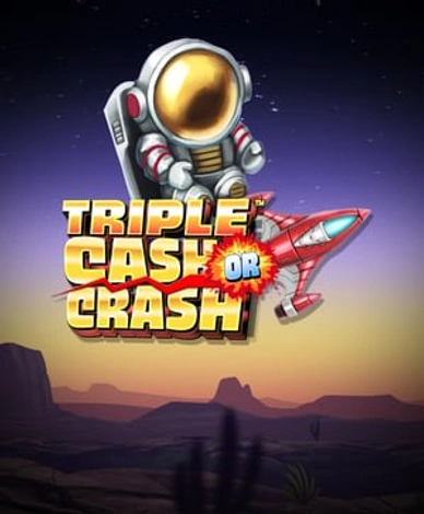 Triple Cash or Crash