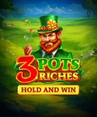 3 Pots Riches Hold and Win
