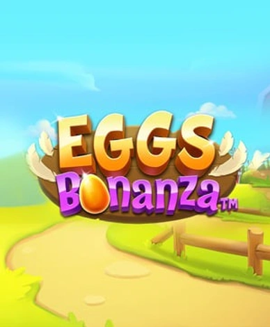 Eggs Bonanza