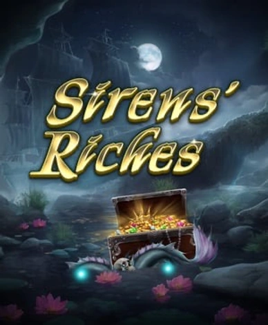 Sirens’ Riches