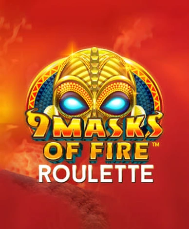 9 Masks of Fire Roulette