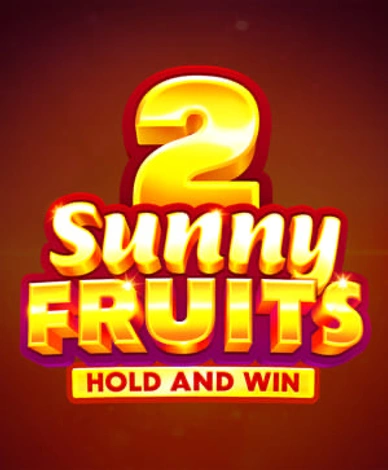 Sunny Fruits 2: Hold And Win