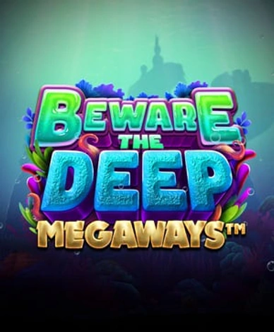 Beware The Deep Megaways