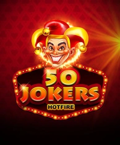 50 Jokers Hotfire
