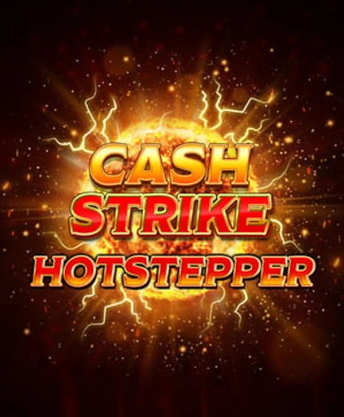 Cash Strike Hot Stepper