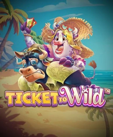 Ticket To Wild