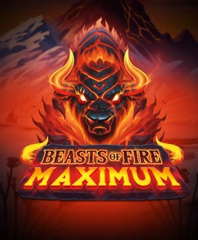Beasts Of Fire Maximum