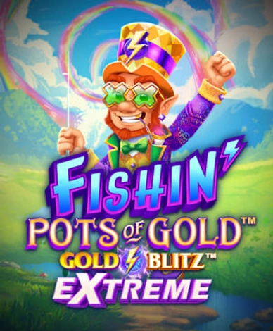 Fishin Pots Of Gold: Gold Blitz Extreme