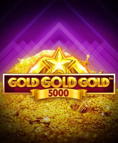 Gold Gold Gold 5000