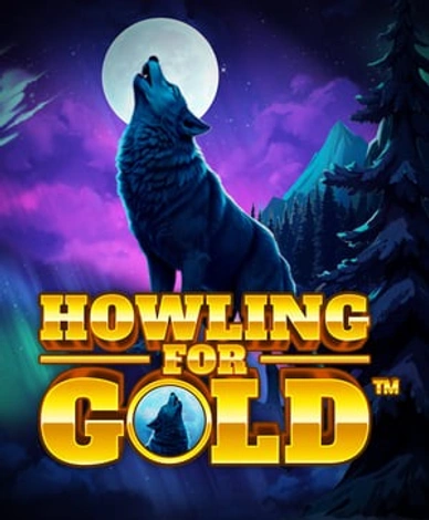 Howling For Gold