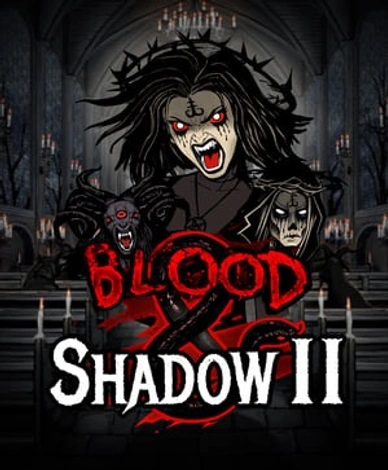 Blood And Shadow 2