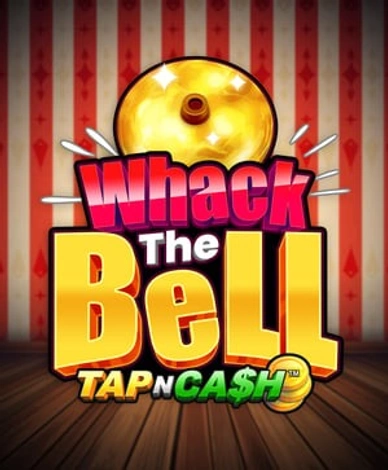 Whack The Bell Tap N Cash
