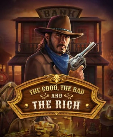 The Good The Bad And The Rich