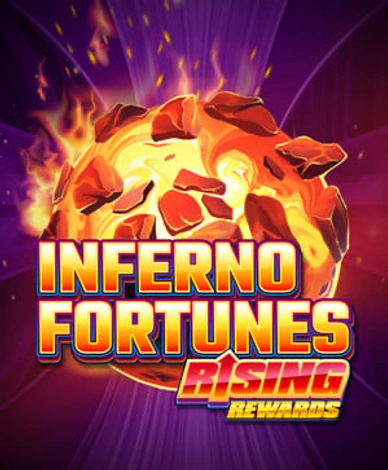 Inferno Fortunes Rising Rewards