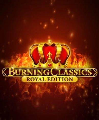 Burning Classics Royal Edition