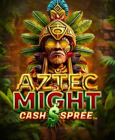Aztec Might Cash Spree