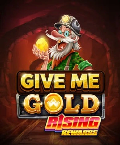 Give Me Gold: Rising Rewards