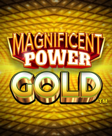 Magnificent Power Gold