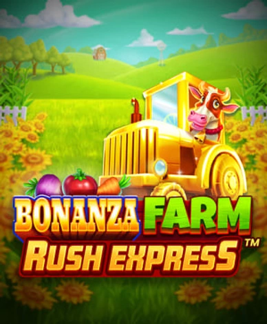 Bonanza Farm Rush Express