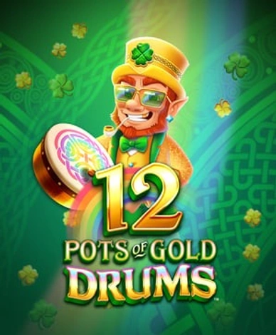 12 Pots Of Gold Drums
