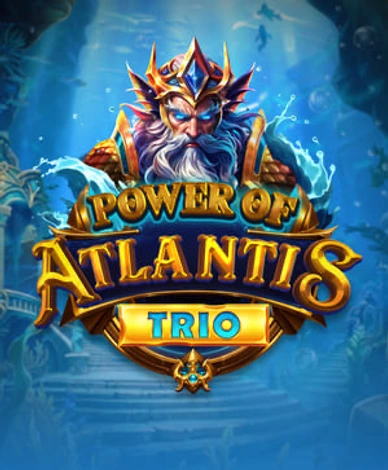 Power Of Atlantis Trio