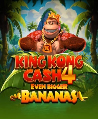 King Kong Cash Even Bigger Bananas 4