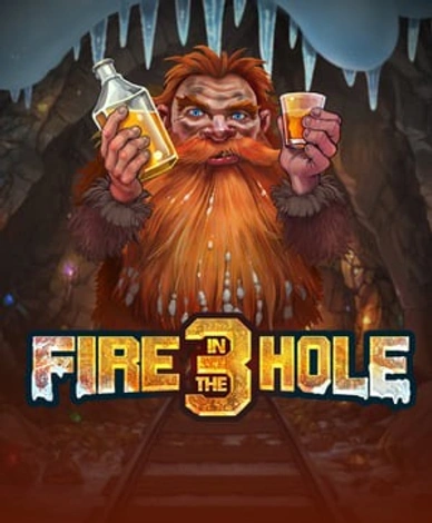 Fire in the Hole 3