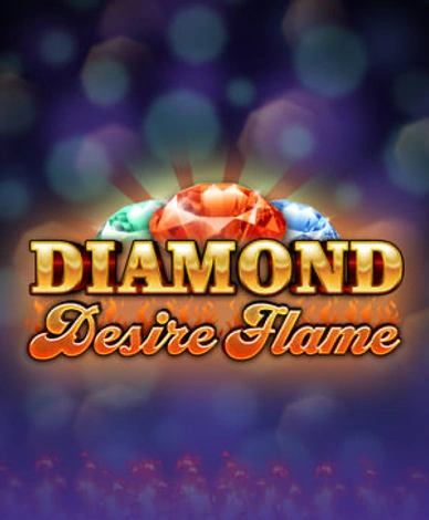 Diamond Desire Flame