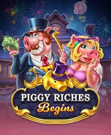 Piggy Riches Begins