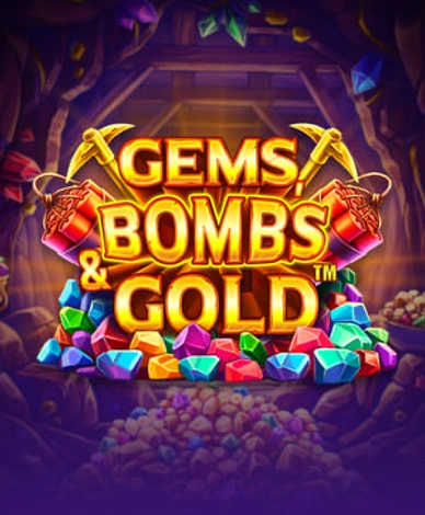 Gems Bombs And Gold