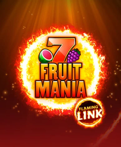 Fruit Mania Flaming Link