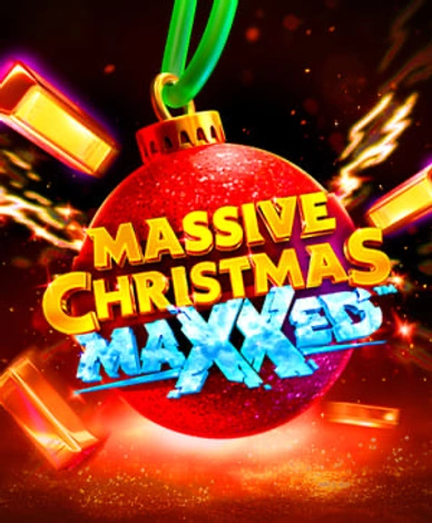 Massive Christmas Maxxed