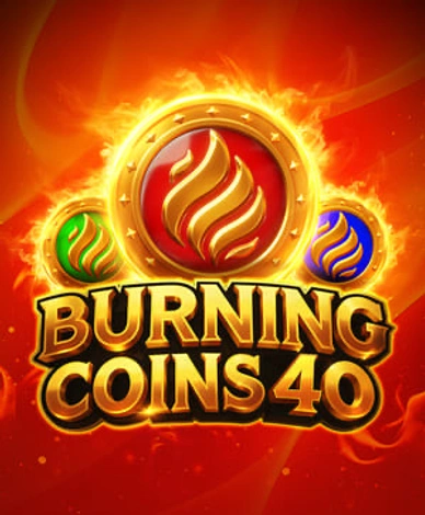 Burning Coins 40