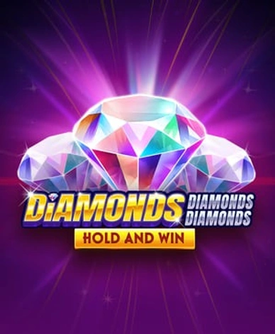 Diamonds Diamonds Diamonds Hold And Win