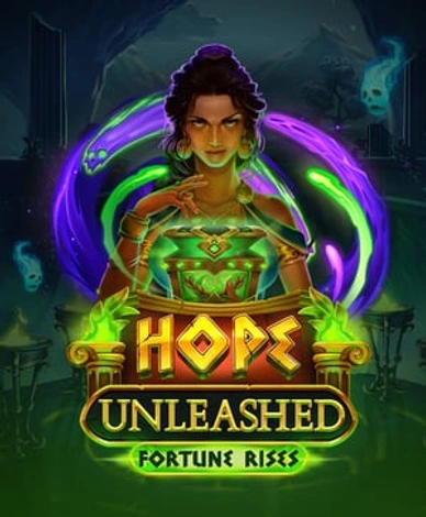 Hope Unleashed Fortune Rises