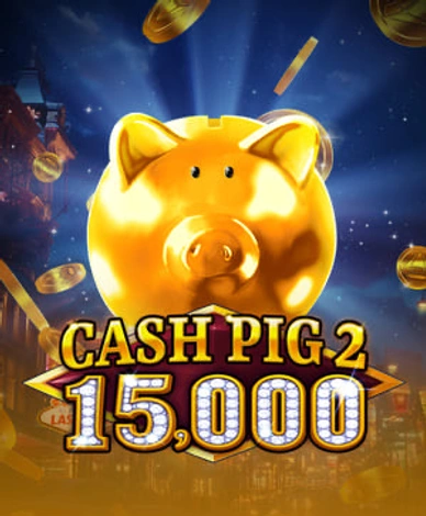 Cash Pig 2 15000