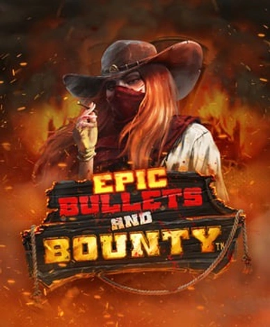 Epic Bullets And Bounty